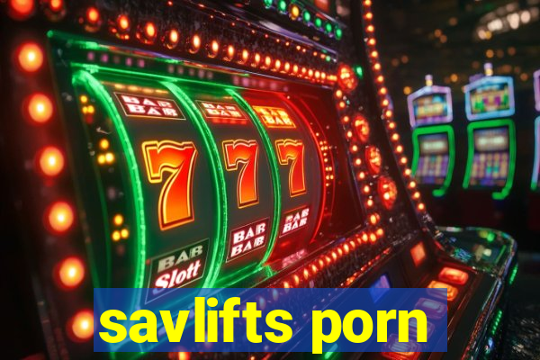 savlifts porn